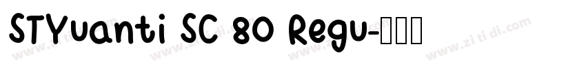 STYuanti SC 80 Regu字体转换